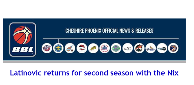British Basketball League: Latinovic returns for second season with the Nix