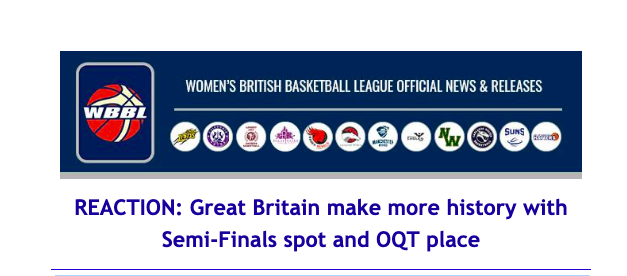 News from Women’s British Basketball League: REACTION: Great Britain make more history with Semi-Finals spot and OQT place