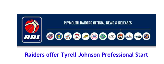 News from British Basketball League: Raiders offer Tyrell Johnson Professional Start