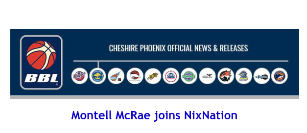 News from British Basketball League: Montell McRae joins NixNation