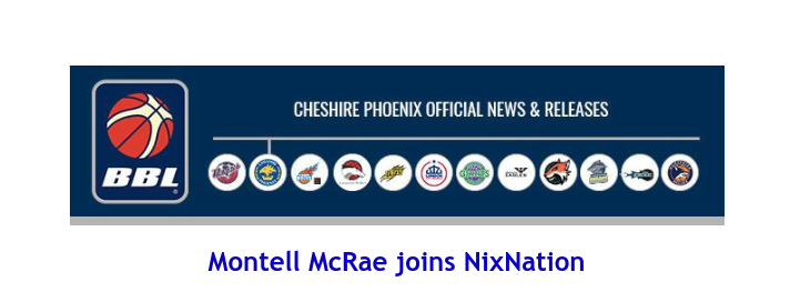 News from British Basketball League: Montell McRae joins NixNation