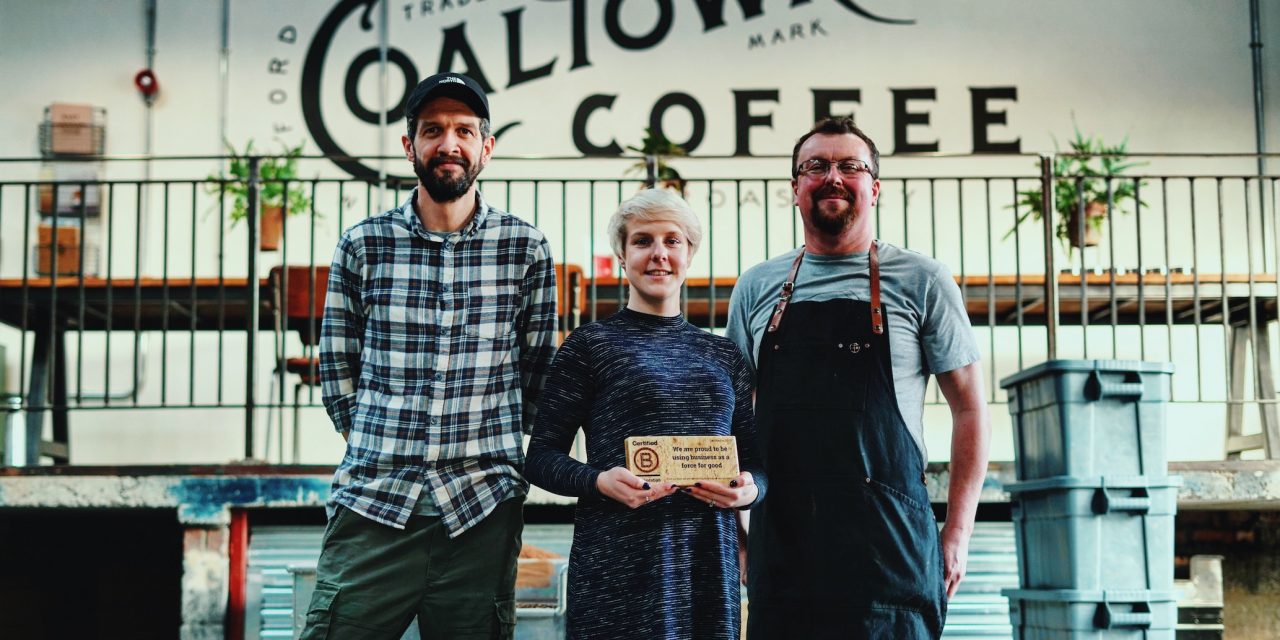 Coaltown Coffee becomes one of the first coffee companies to be B Corp certified