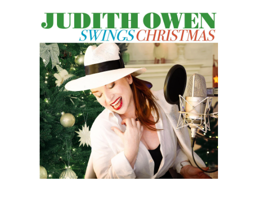 Judith Owen Returns With “Judith Owen Swings Christmas” and New Album on the Horizon — A Story of Resilience, Reinvention, and the Joy of Jazz